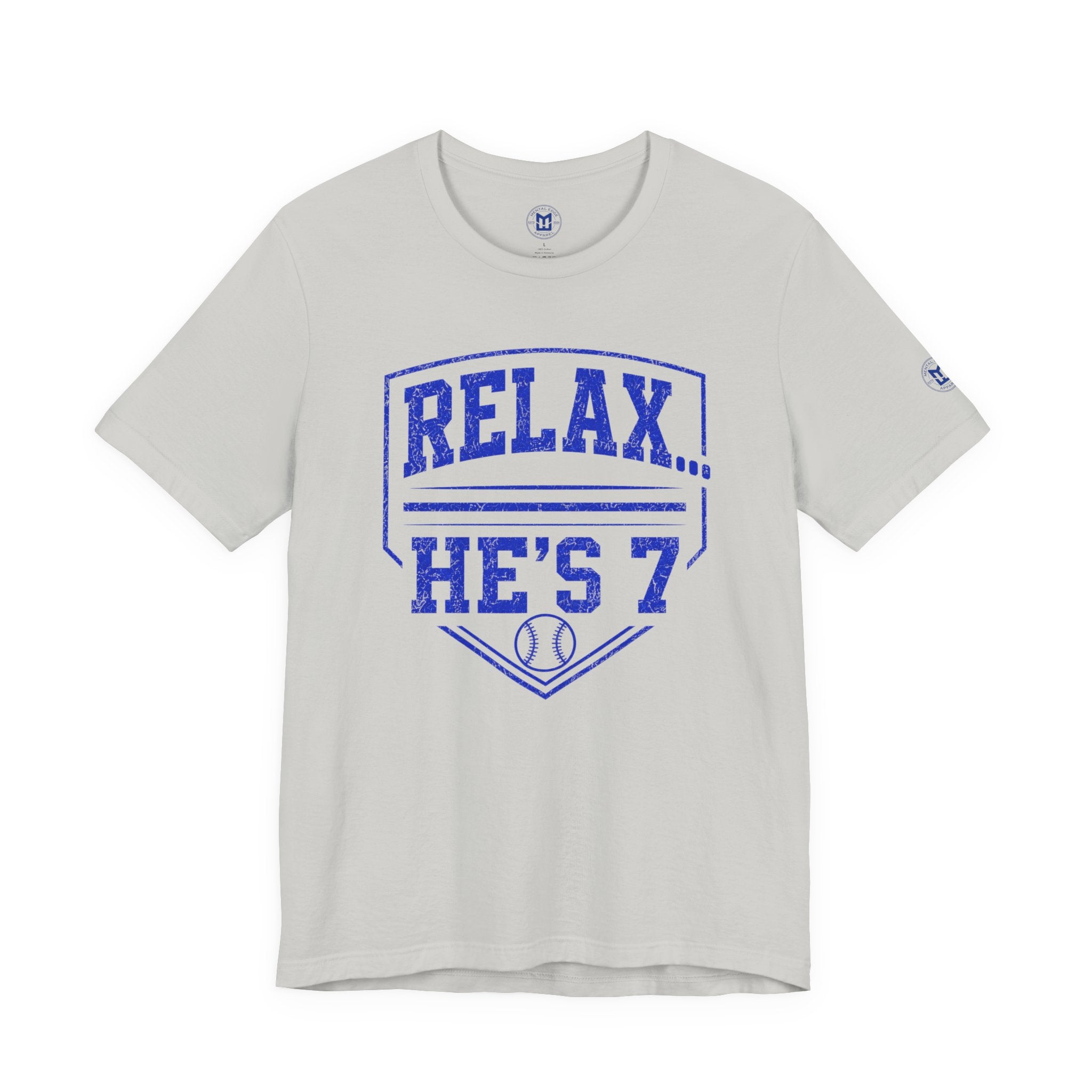 Relax… He's 7 Baseball Parents Tee - Blue