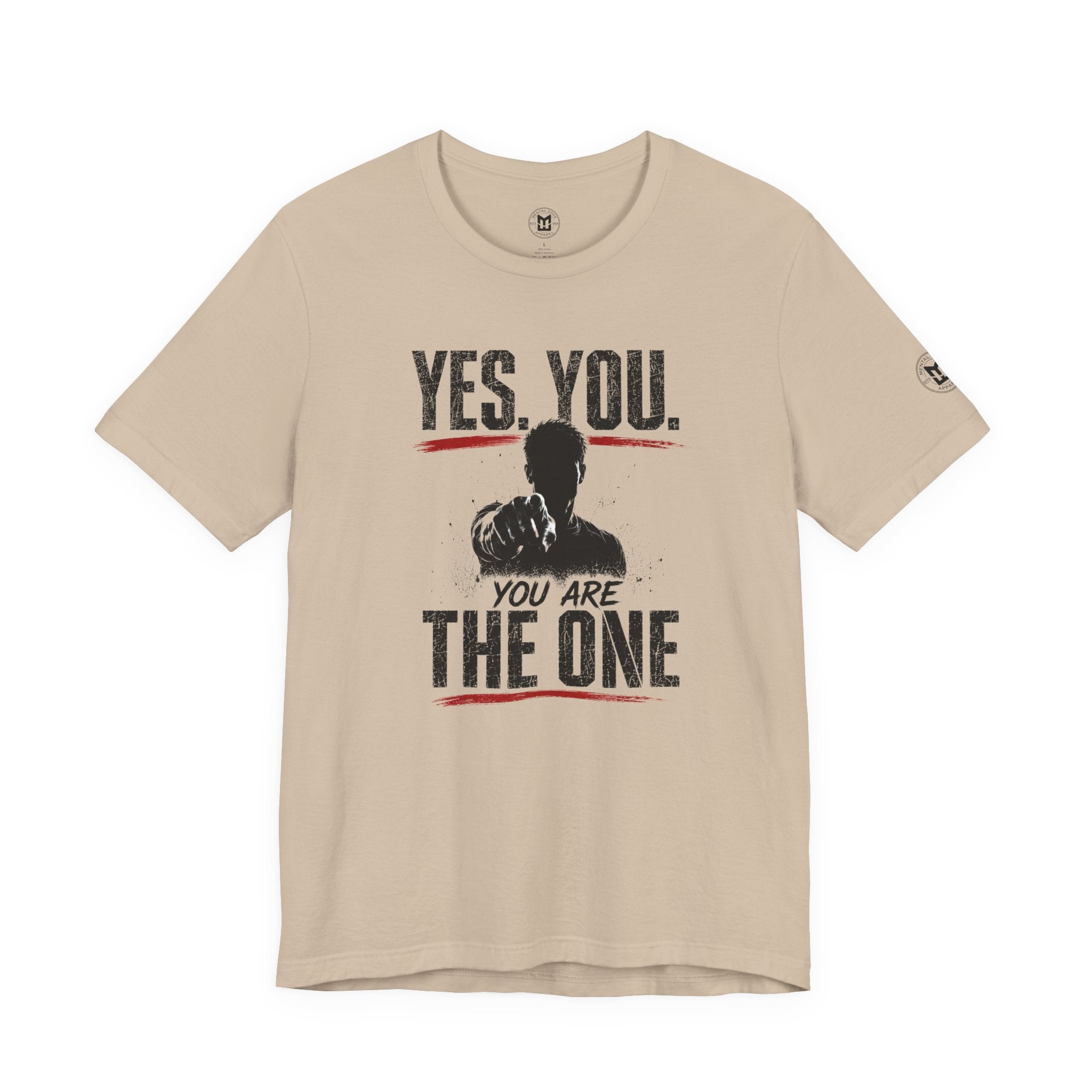 Yes You Are The One Tee - Motivational Graphic T-Shirt