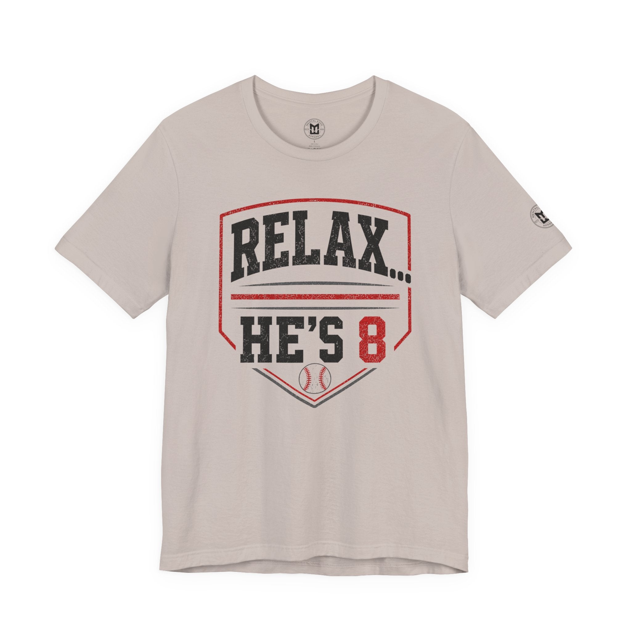 Relax… He’s 8 Baseball Parents Tee