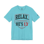 Relax... He's 13 Baseball Parents T-Shirt