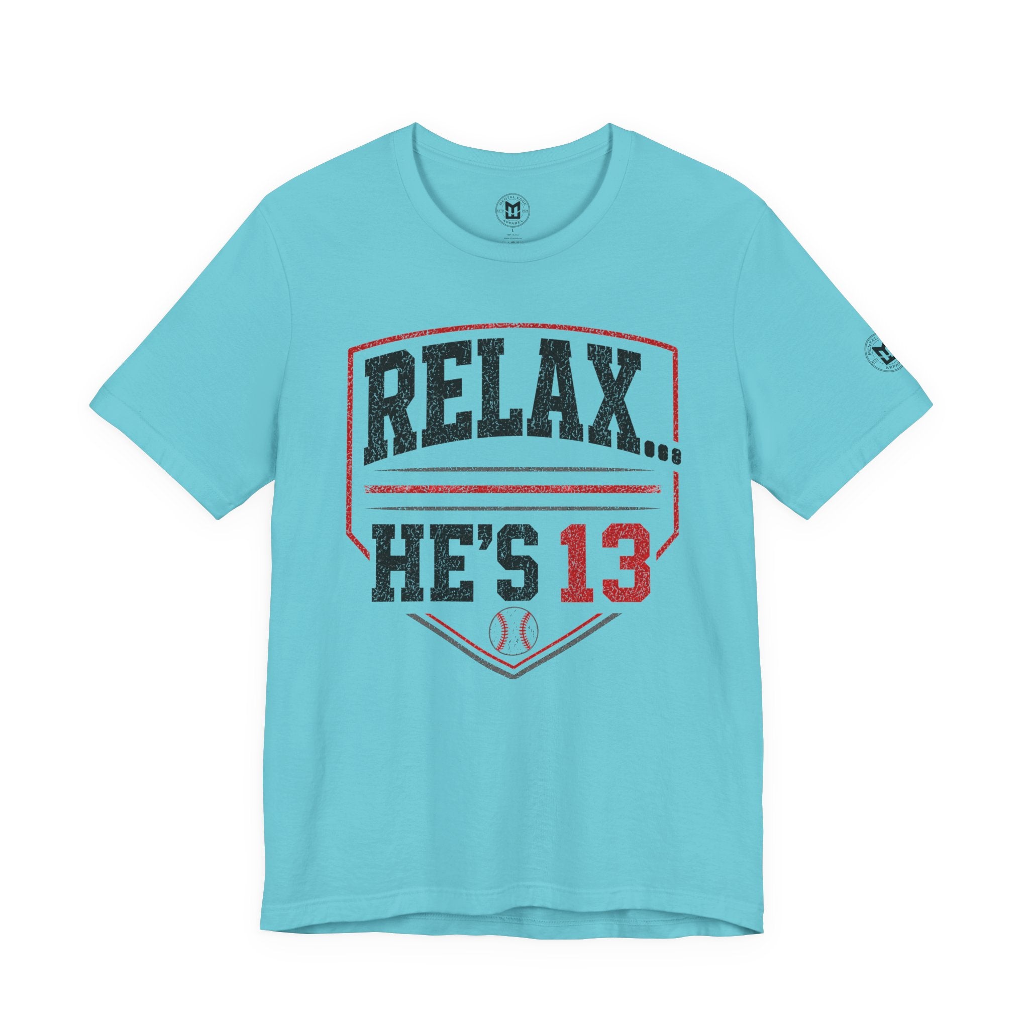Relax... He's 13 Baseball Parents T-Shirt