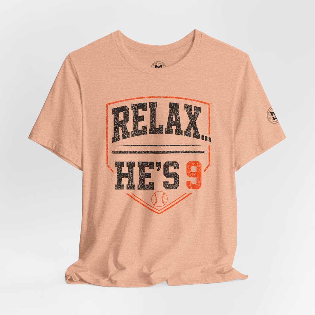 Relax… He's 9 Baseball Parent Tee _ Okstate Orange