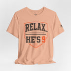 Relax… He's 9 Baseball Parent Tee _ Okstate Orange