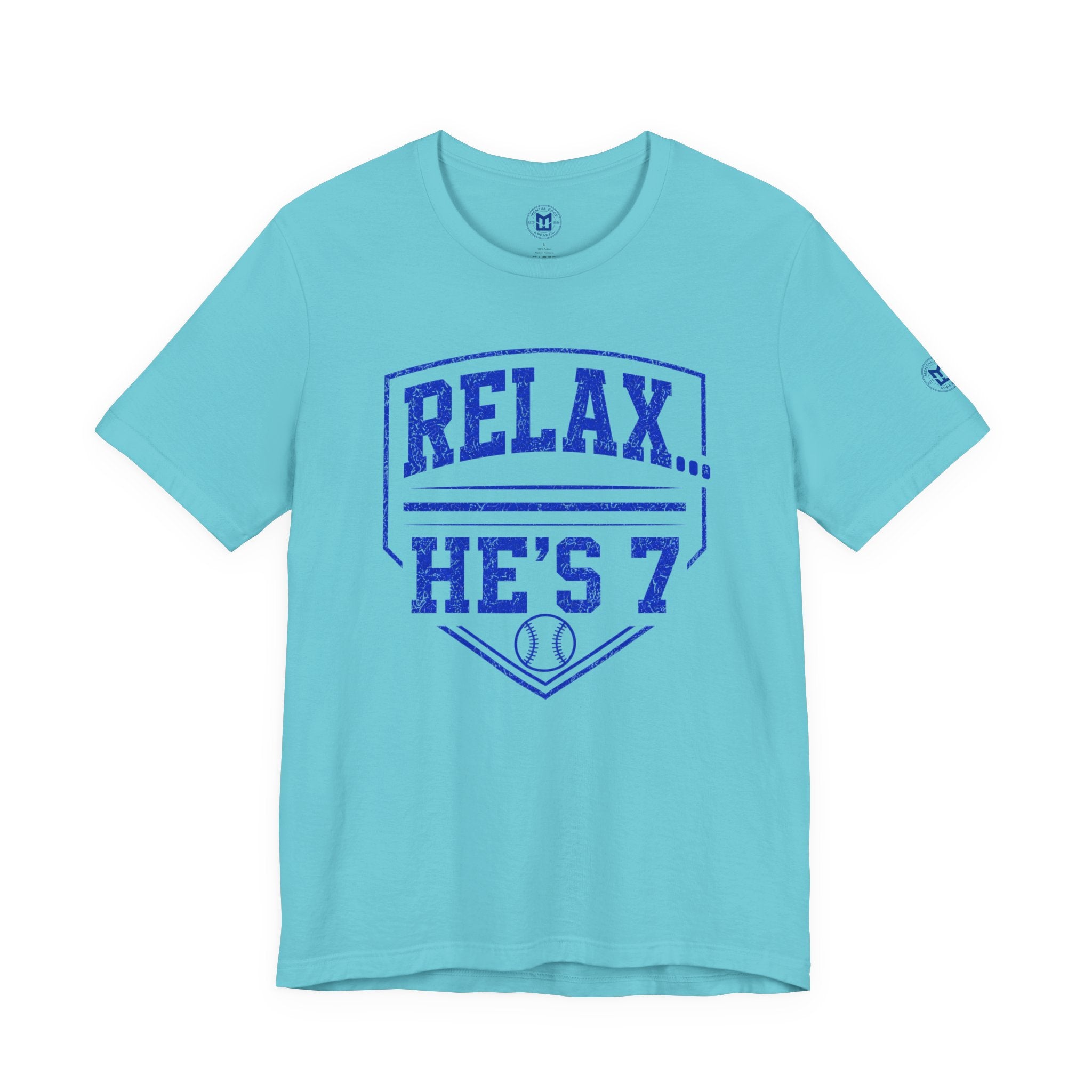 Relax… He's 7 Baseball Parents Tee - Blue