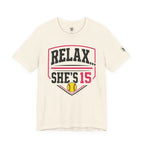 Relax… She’s 15 Softball Parents Tee