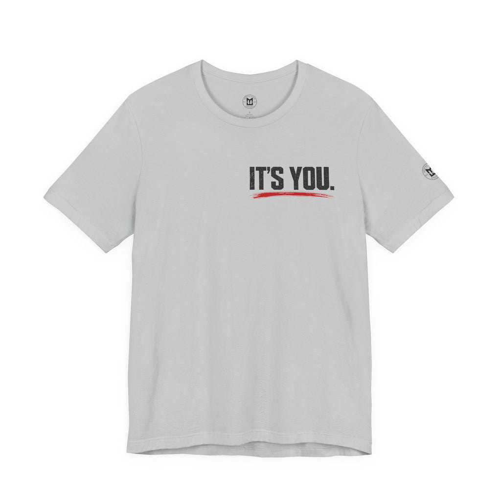 "Yes You. You Are The One" Motivational Graphic T-Shirt