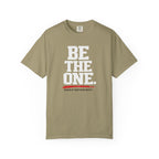 Be The One T-Shirt — Comfort Colors