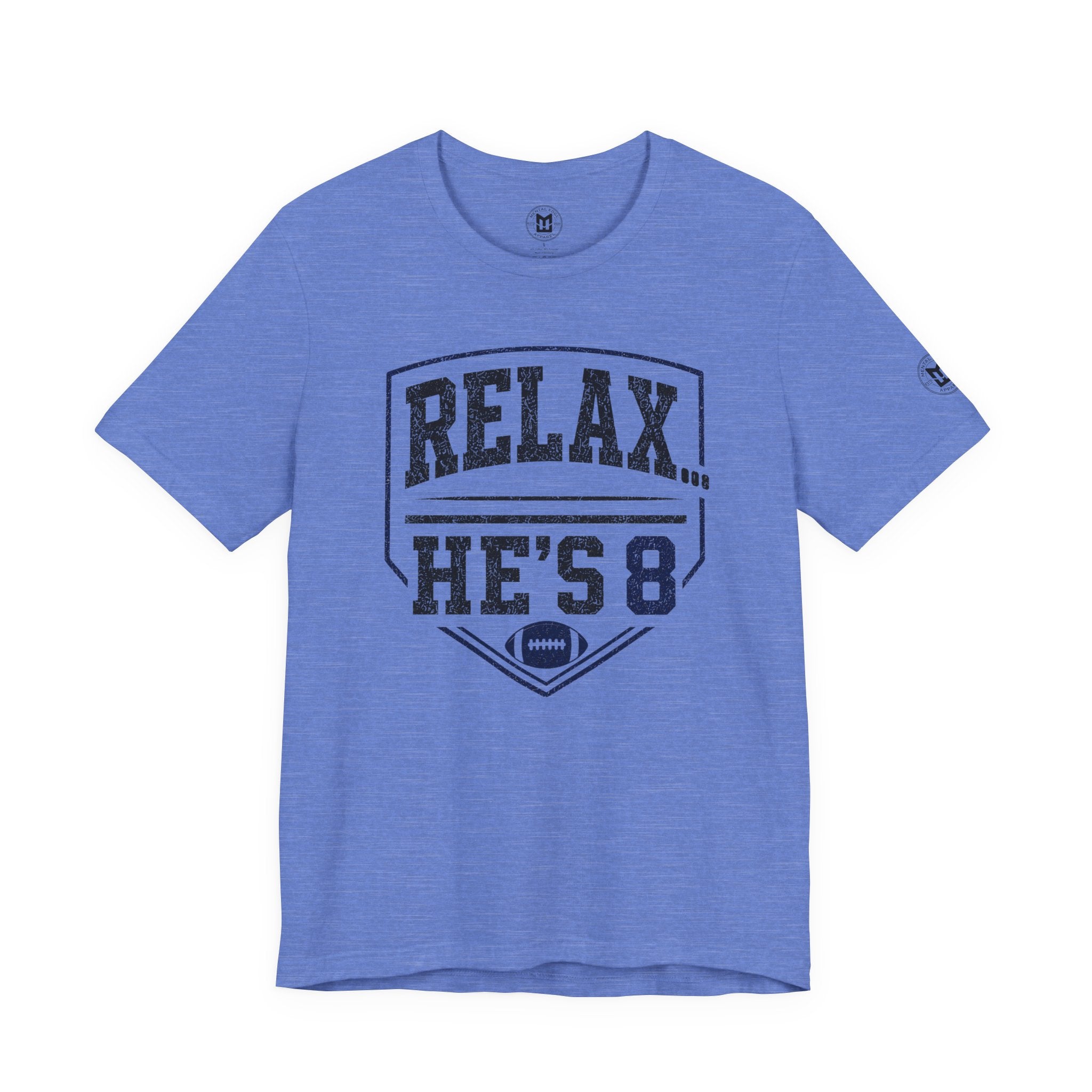 Relax He's 8 Football Parent Tee