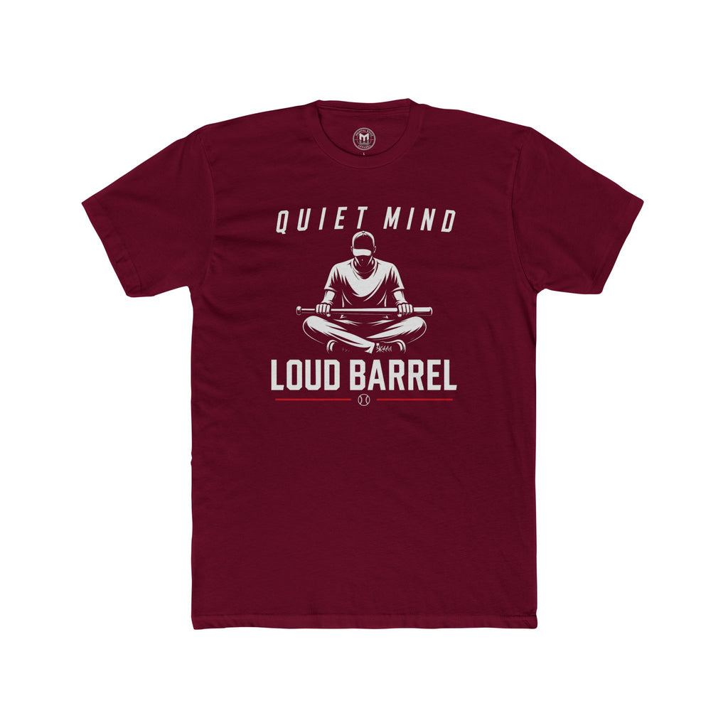 Quiet Mind Loud Barrel Tee Baseball Mindset Tee