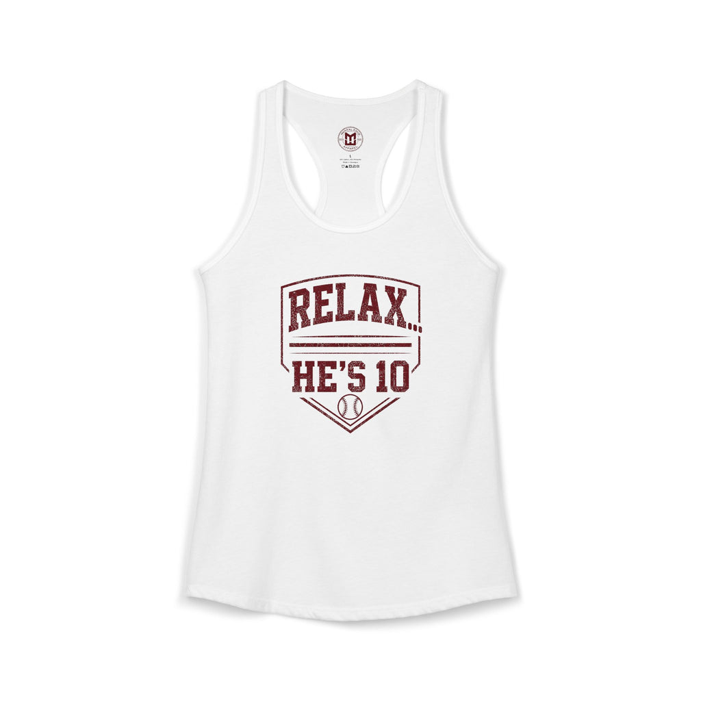 Relax He's 10 Baseball Moms Racerback Tank