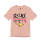 Relax… She's 7 Softball Parents T‑Shirt