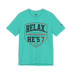 Relax… He’s 7 Baseball Parents Tee