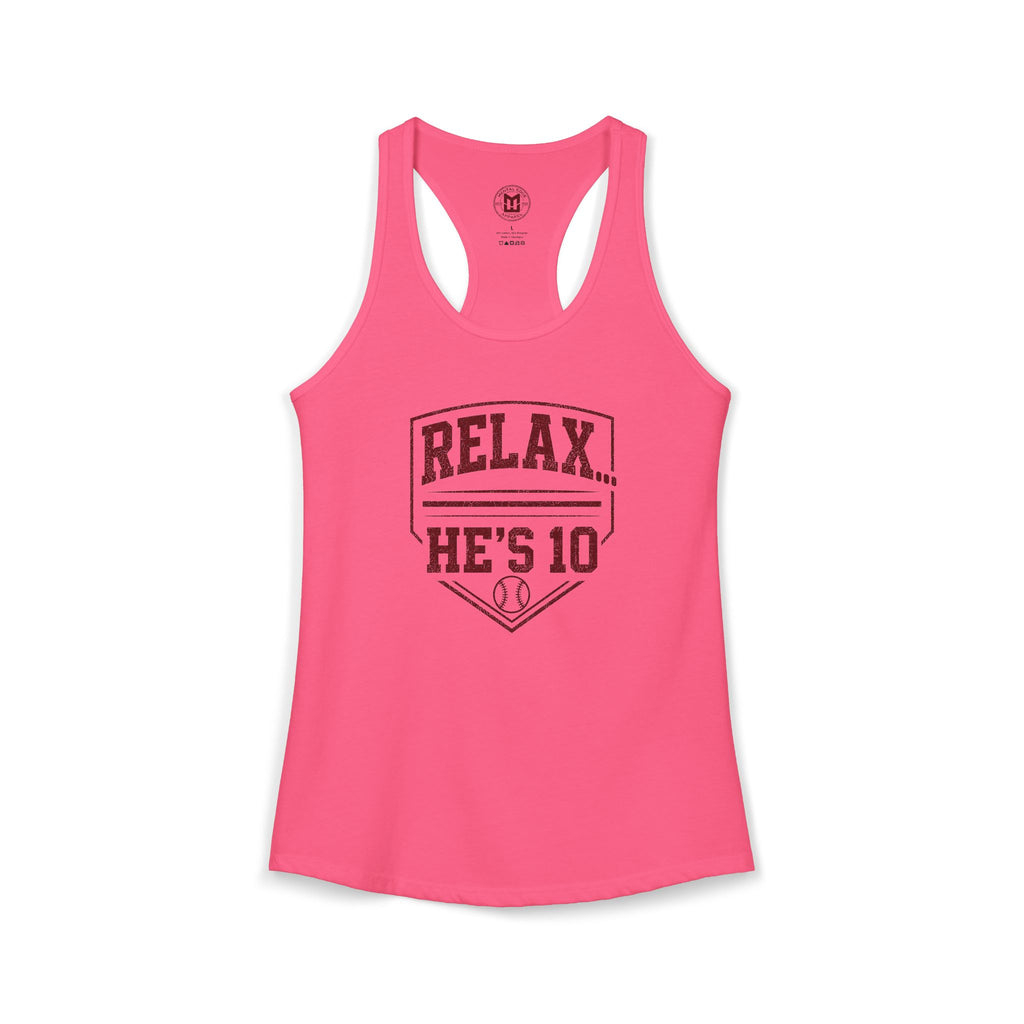 Relax He's 10 Baseball Moms Racerback Tank