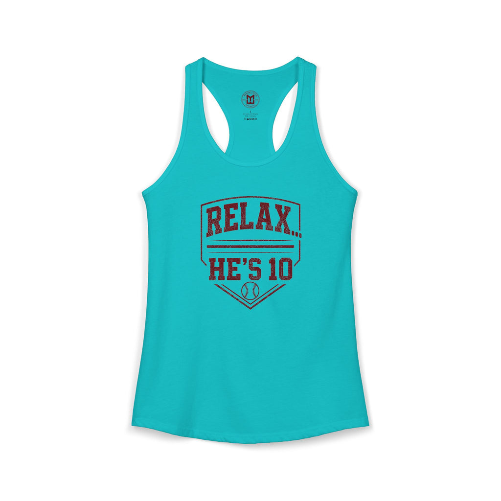 Relax He's 10 Baseball Moms Racerback Tank
