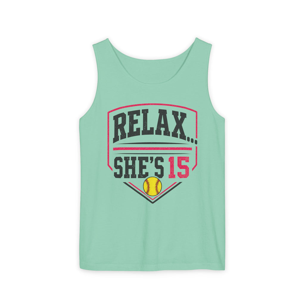 Relax... She's 15 Softball Parents Tank Top