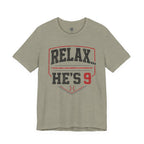 Relax... He's 9 Baseball Shirt