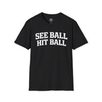 See Ball Hit Ball T-Shirt