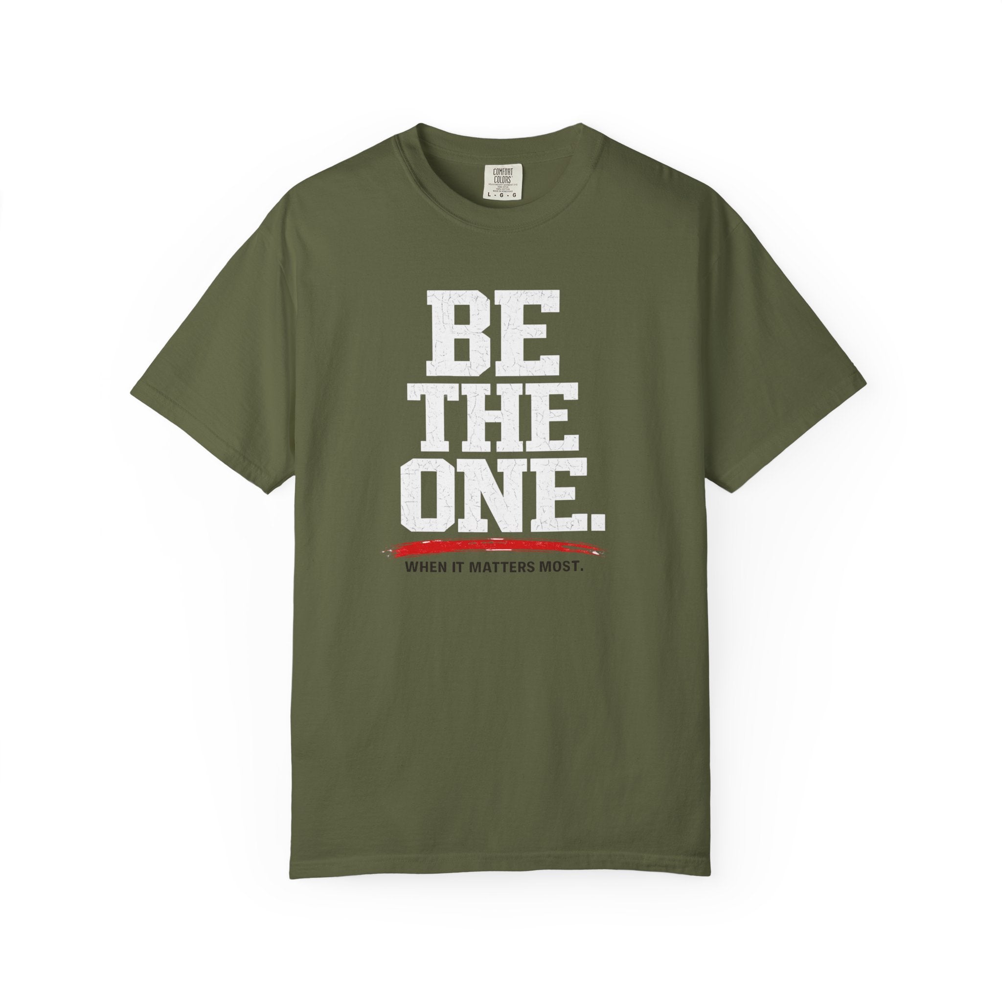 Be The One T-Shirt — Comfort Colors