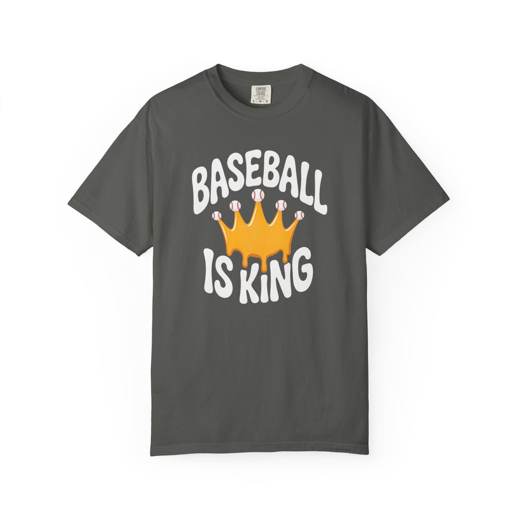 Baseball Is King T-Shirt Heavy Comfort Colors Adult Unisex