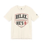 Relax… He’s 8 Baseball Parents Tee