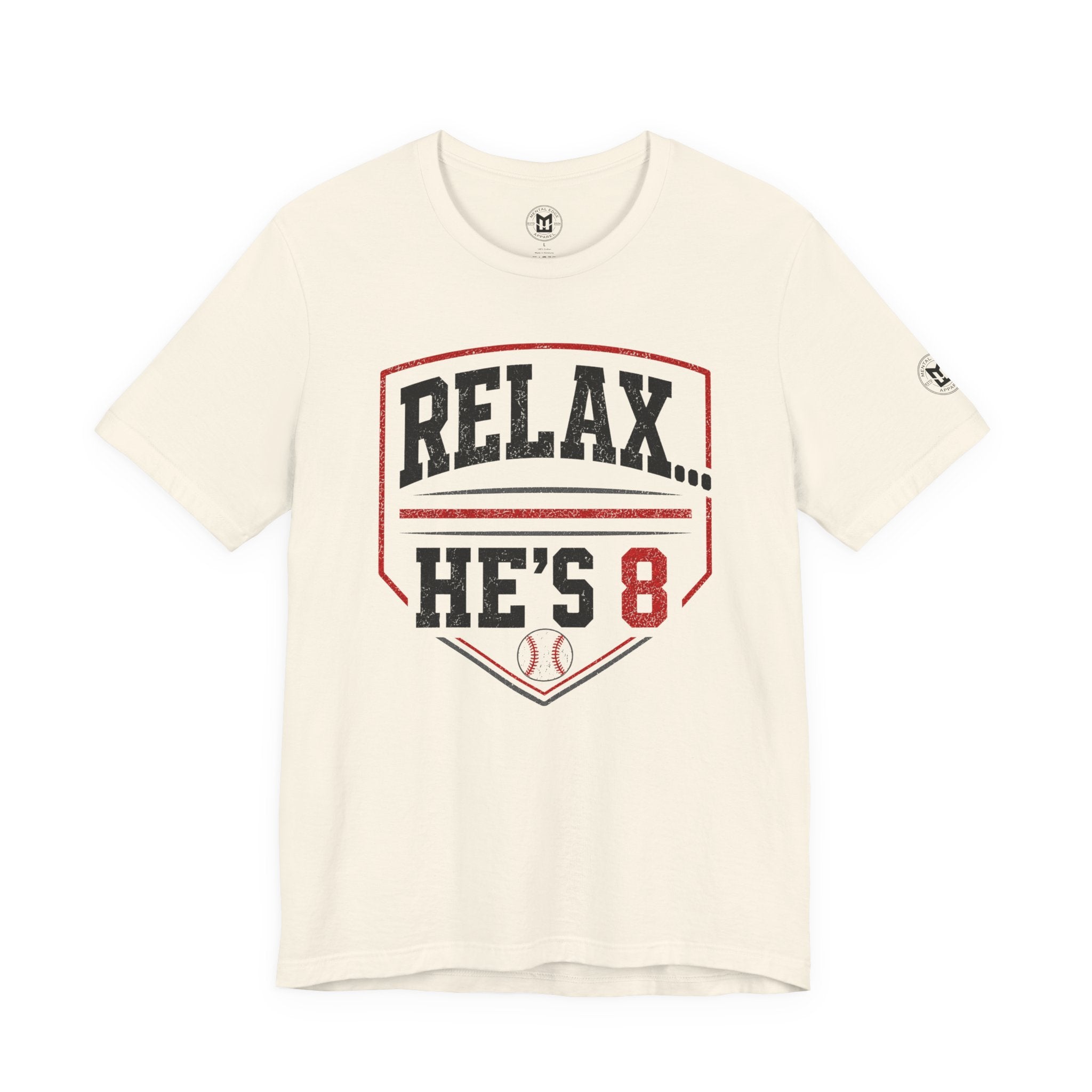 Relax… He’s 8 Baseball Parents Tee