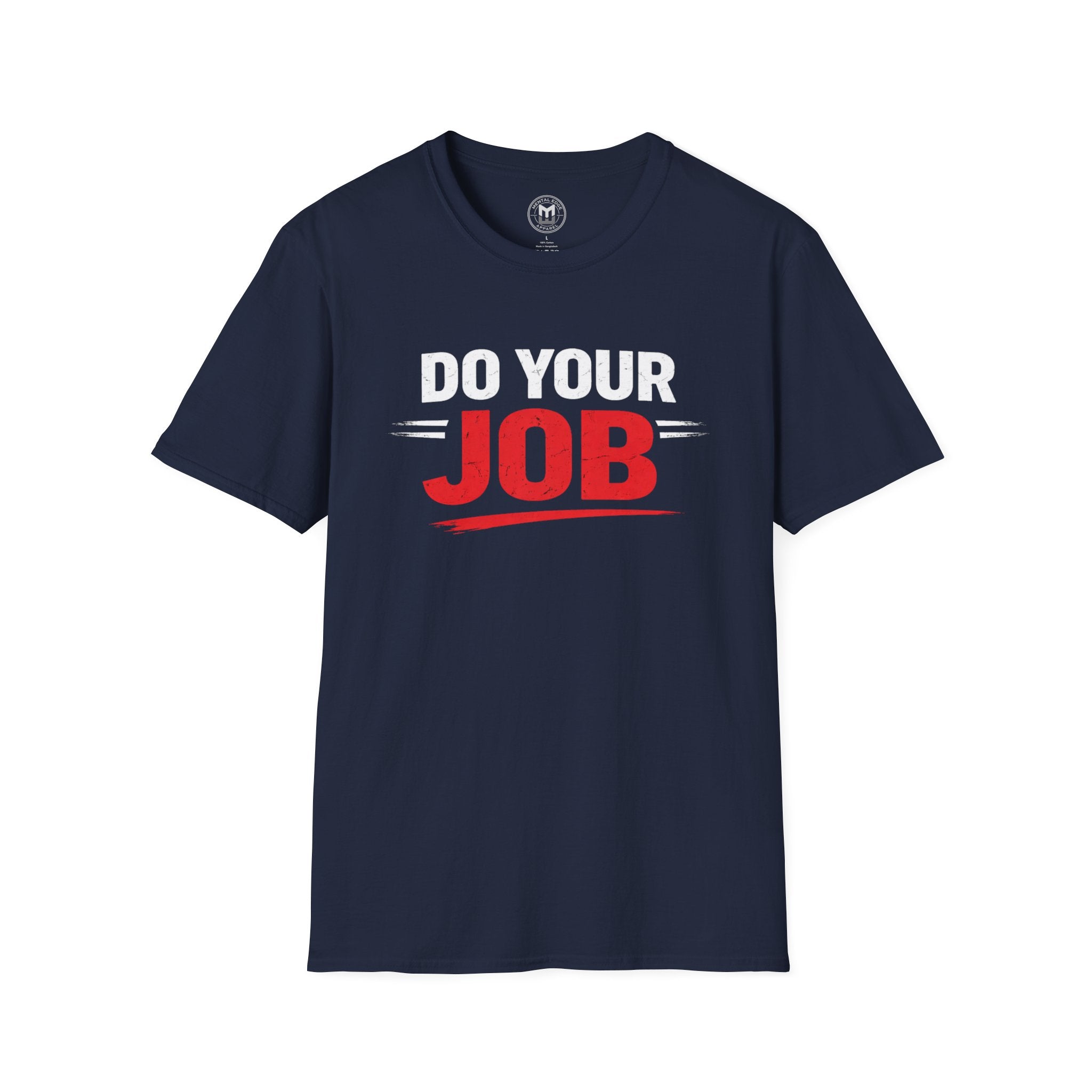 Do Your Job T-Shirt — Motivational Work & Team Spirit Tee