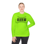 Baseball "Believe Big" Long Sleeve Unisex Tee