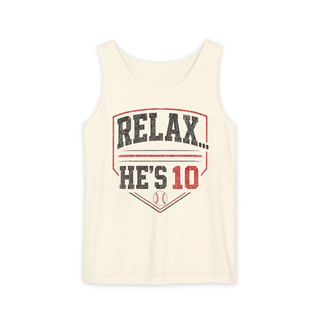 Relax... He's 10 Parent Tank Top
