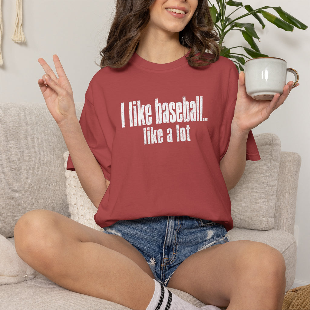Adult Unisex "I Like Baseball...like a lot Garment-Dyed T-shirt