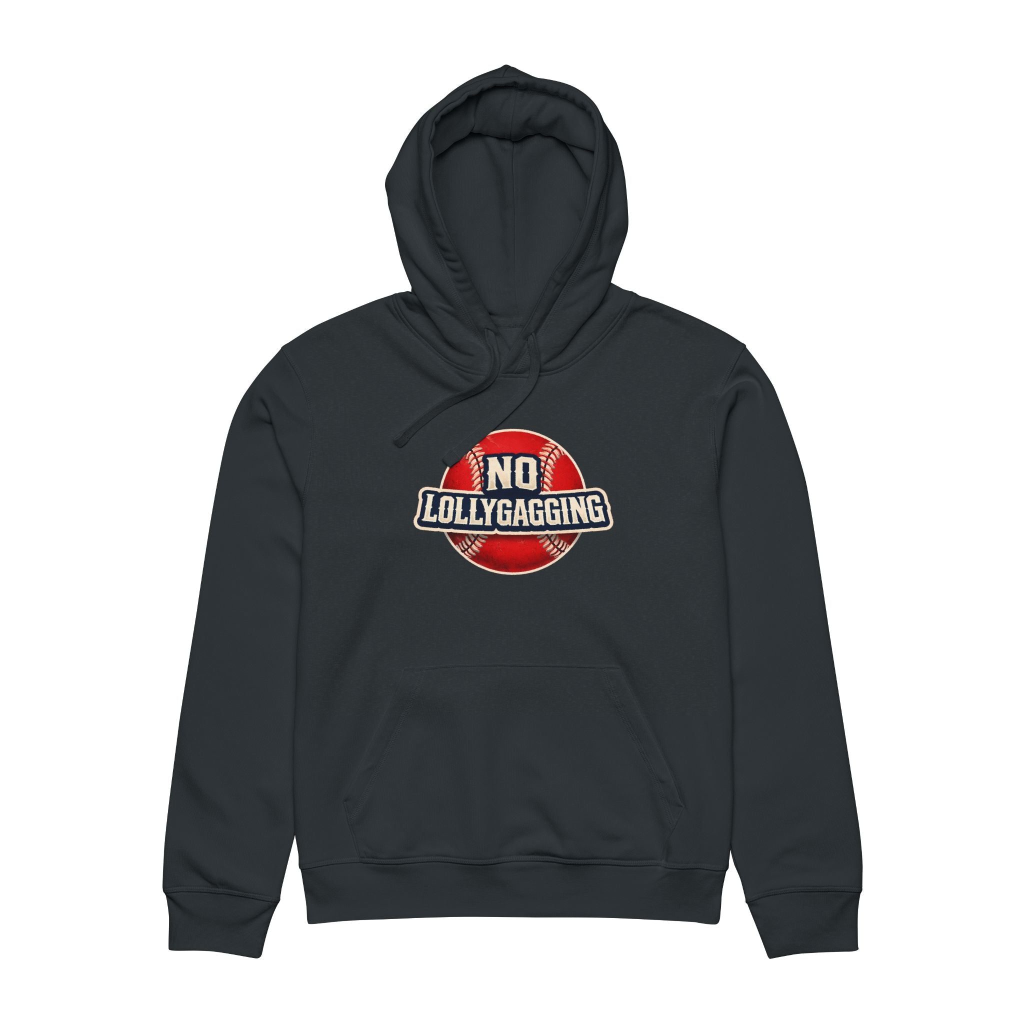 No Lollygagging Hoodie