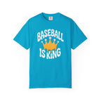 Baseball Is King T-Shirt Heavy Comfort Colors Adult Unisex