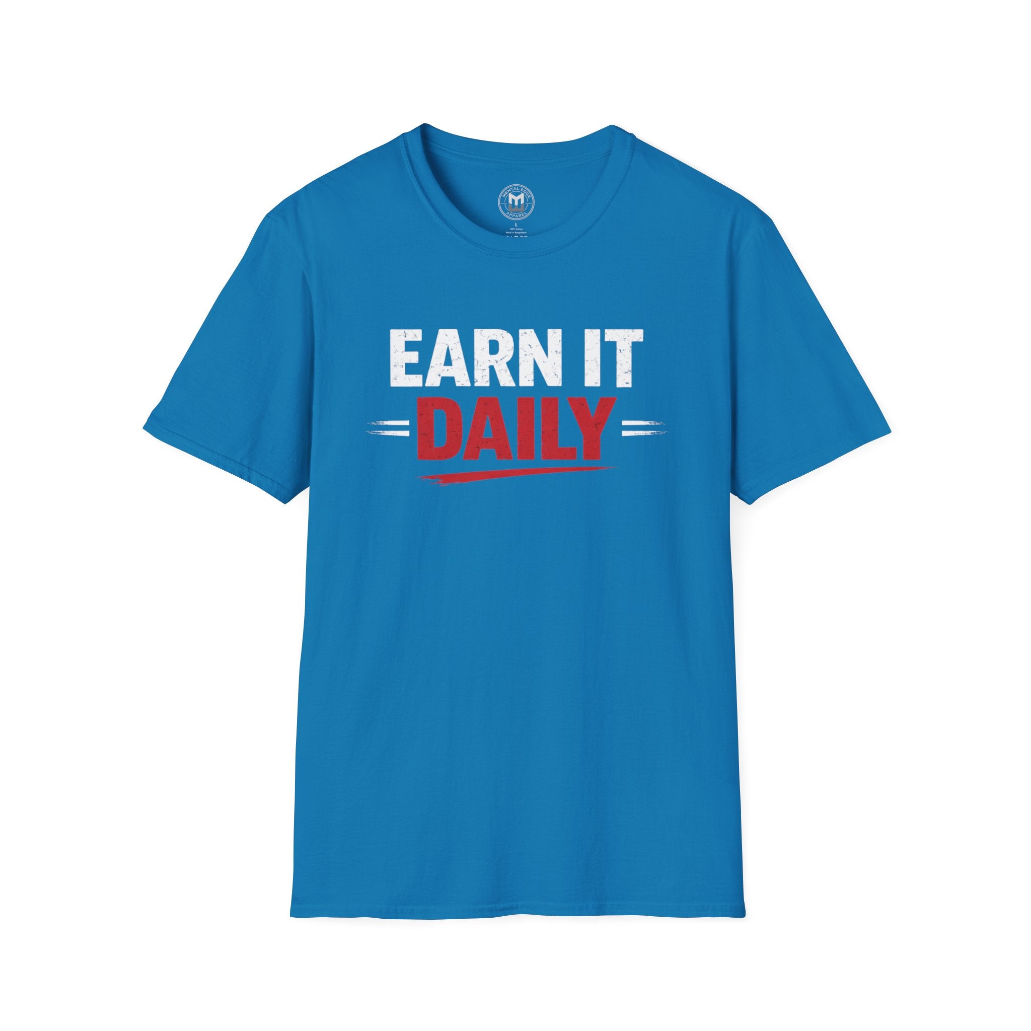Earn It Daily T-Shirt — Motivational Gym Workout Tee