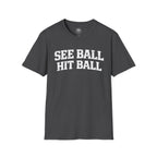See Ball Hit Ball T-Shirt