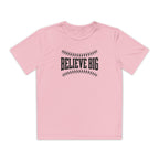 Believe Big Youth Baseball Dri Fit Tee