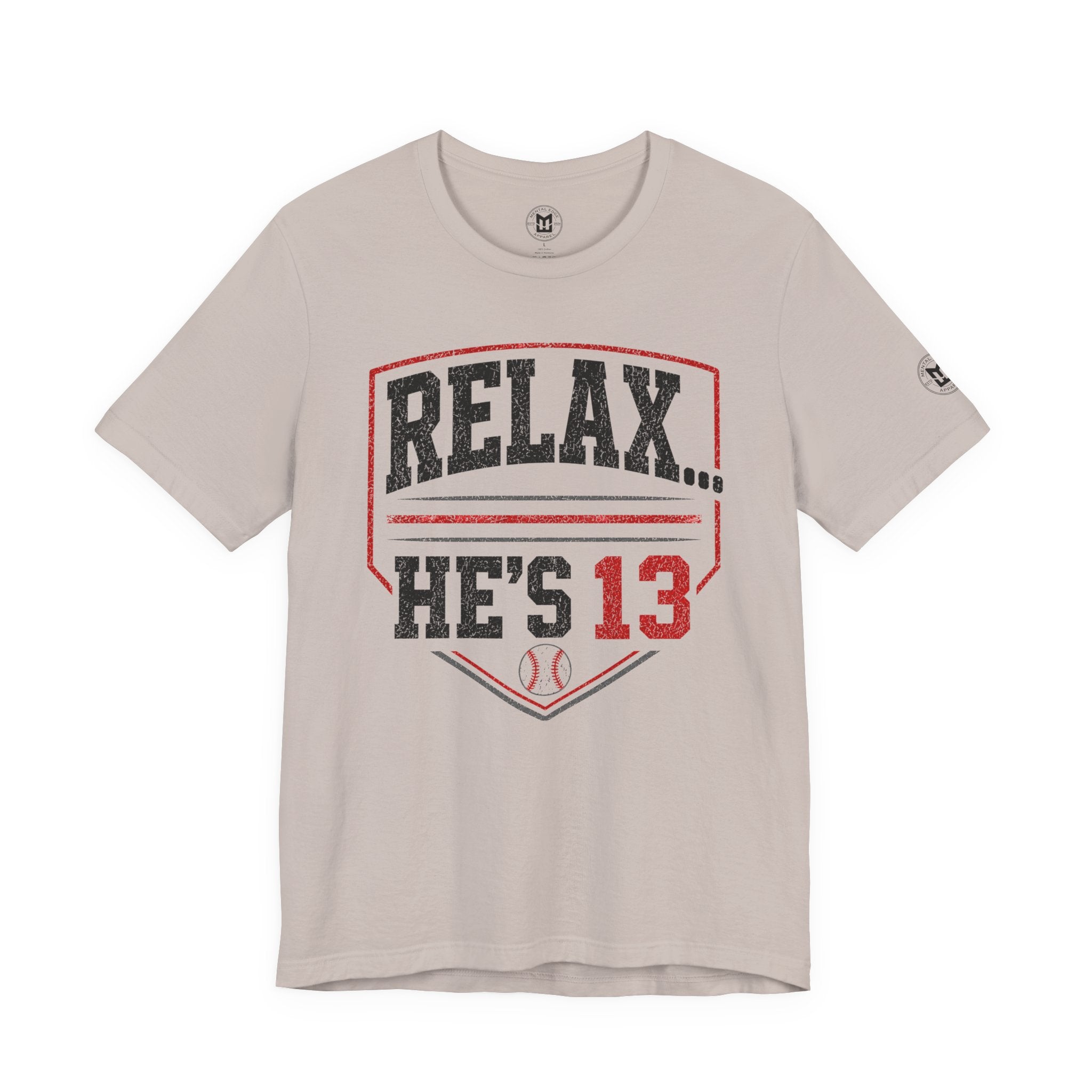 Relax... He's 13 Baseball Parents T-Shirt