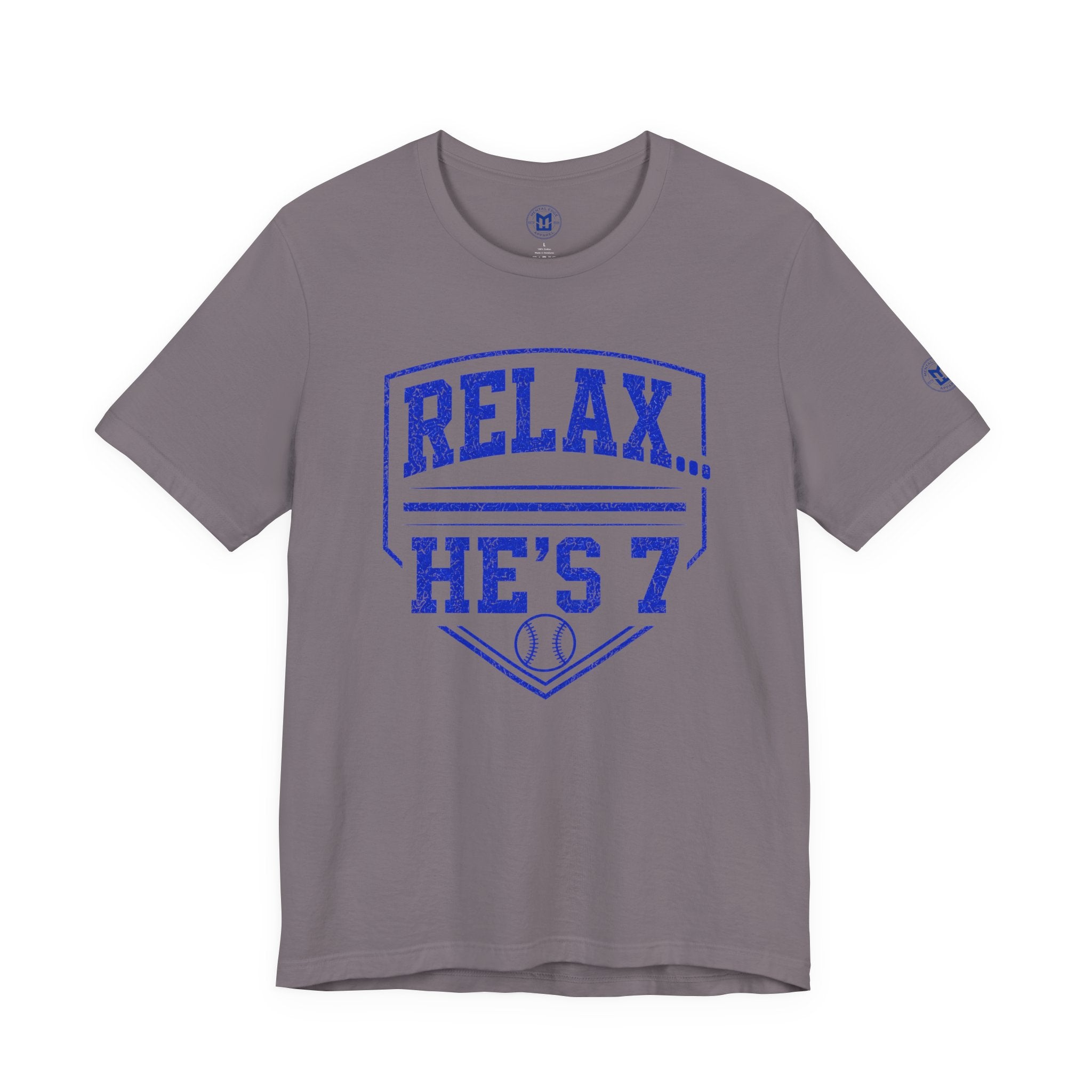 Relax… He's 7 Baseball Parents Tee - Blue