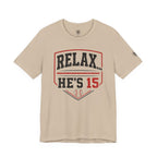 Relax... He's 15 Baseball T-Shirt