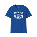 Process Over Results T-Shirt — Motivational Fitness & Productivity Tee