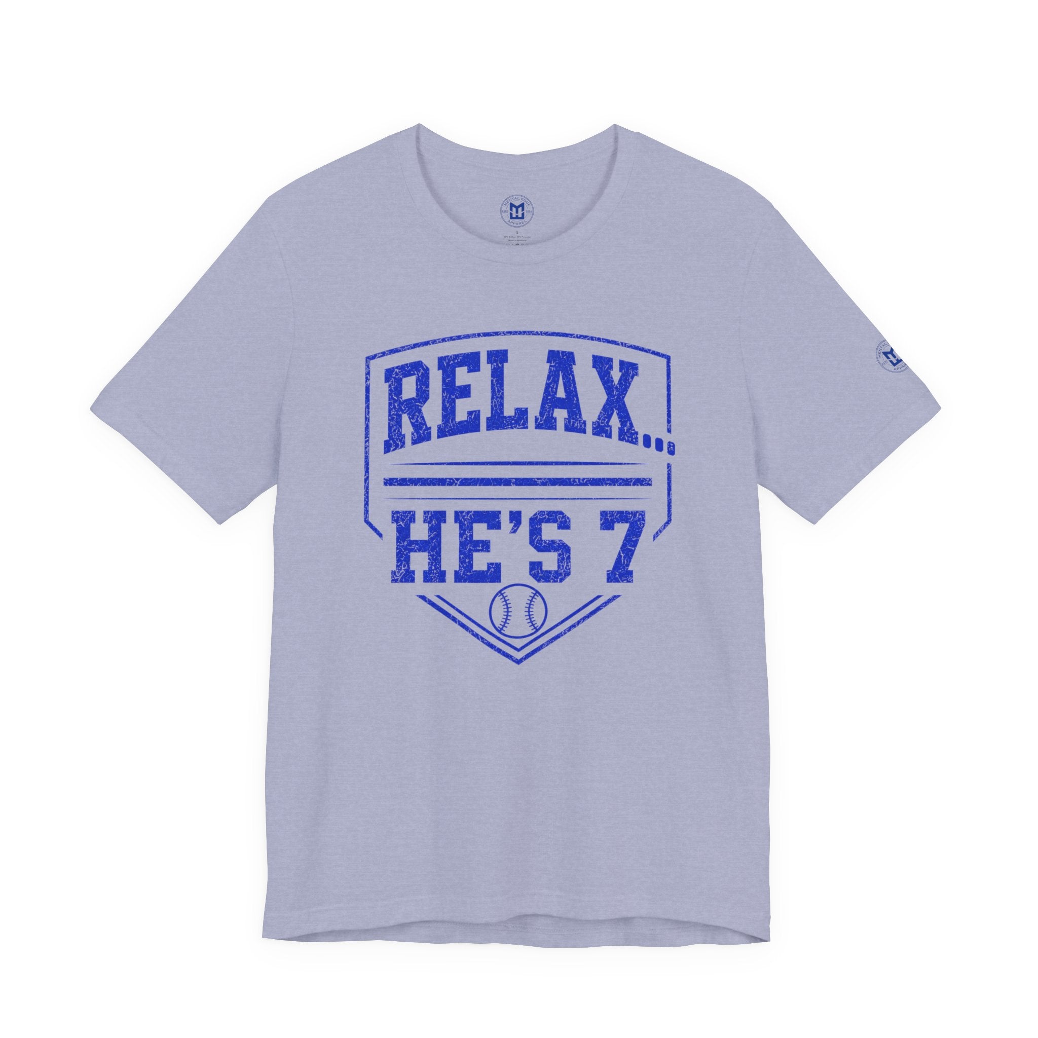 Relax… He's 7 Baseball Parents Tee - Blue