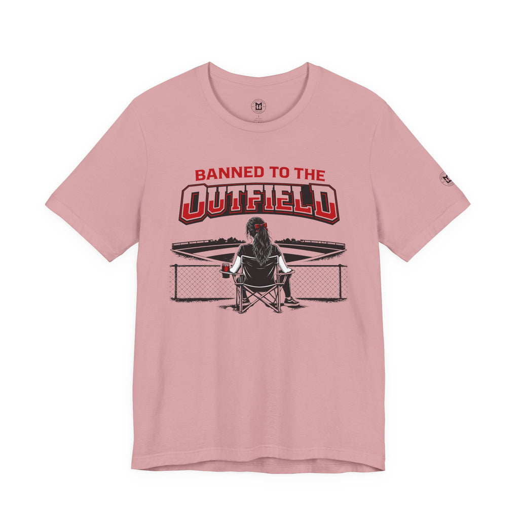 Banned to the Outfield Womans Baseball Tee – Funny Coach/Player Sideline Shirt
