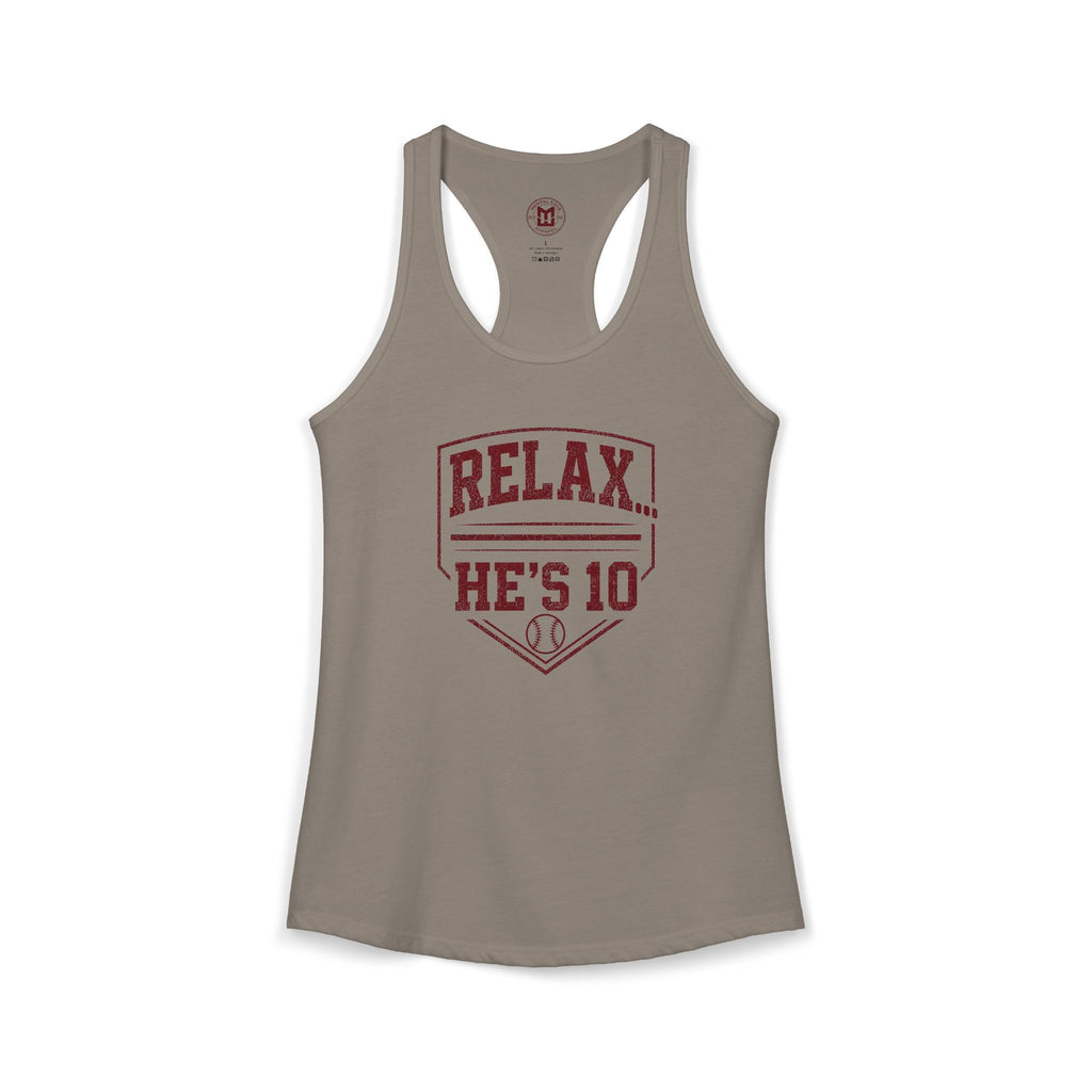 Relax He's 10 Baseball Moms Racerback Tank