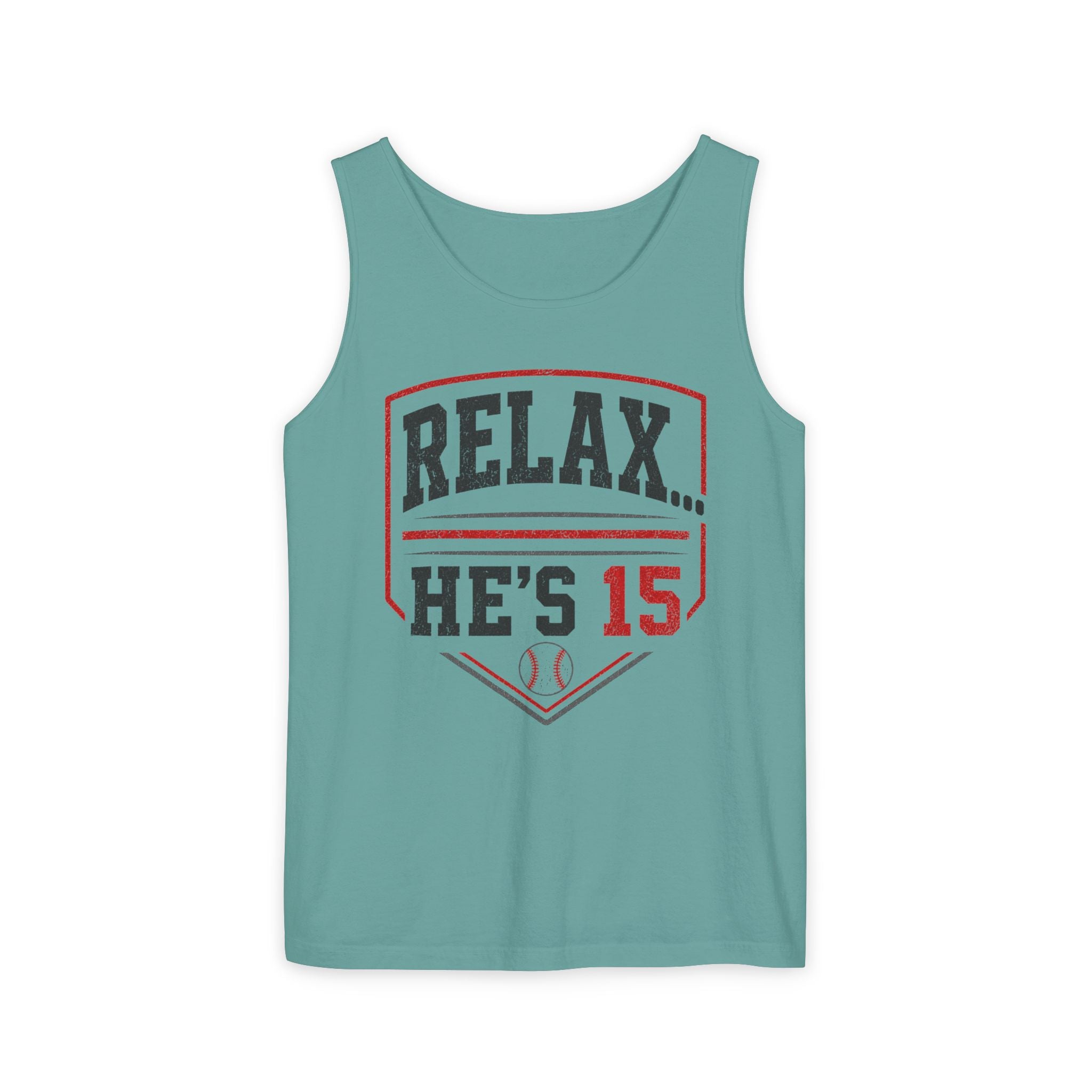 Relax He's 15 Baseball Parent Tank Top — Youth Sports Mom Gift