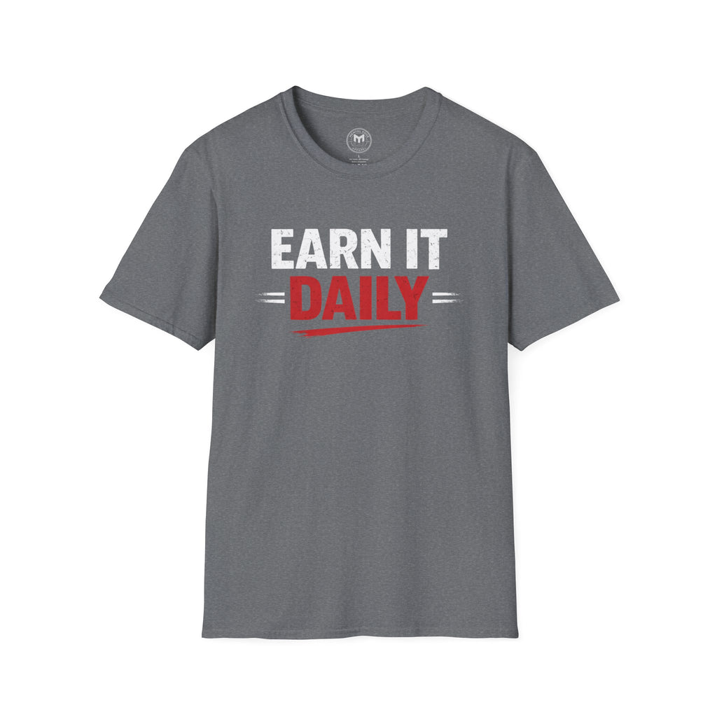 Earn It Daily T-Shirt — Motivational Gym Workout Tee