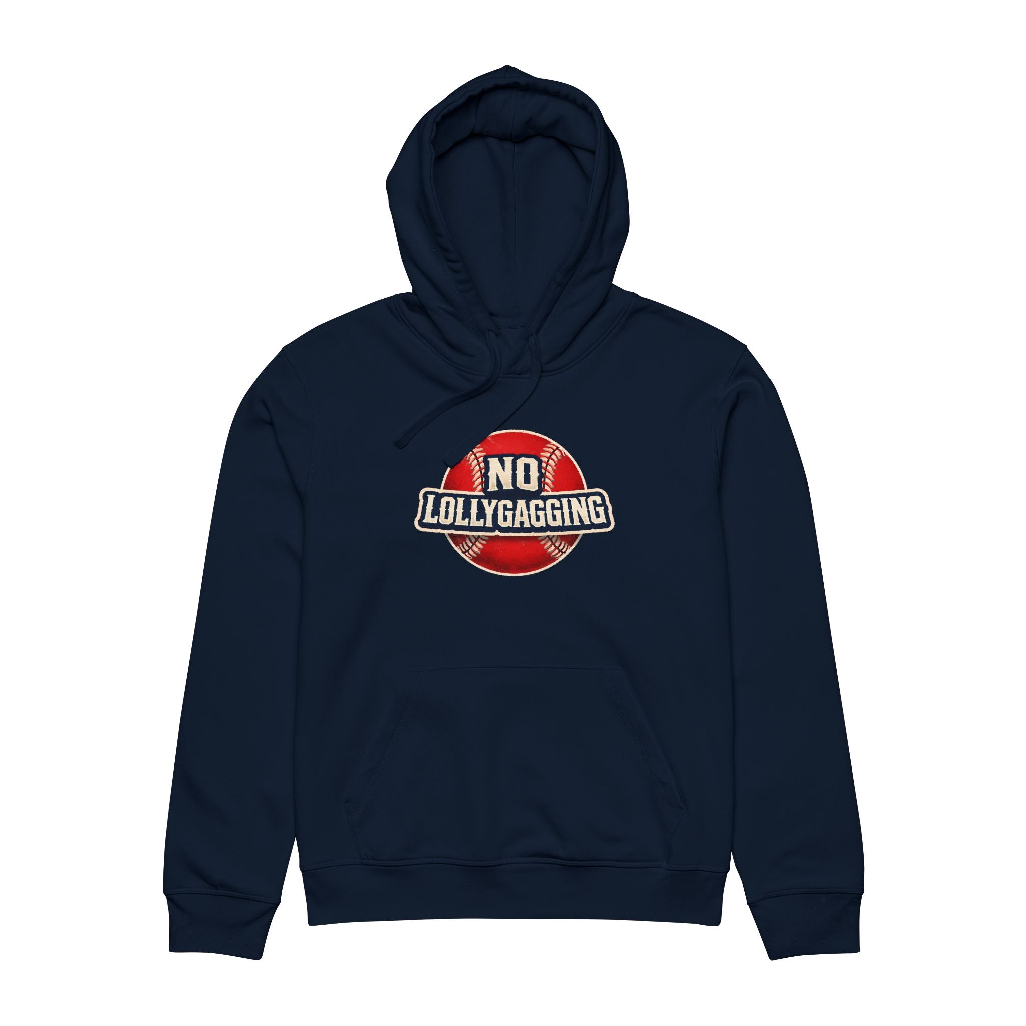 No Lollygagging Hoodie