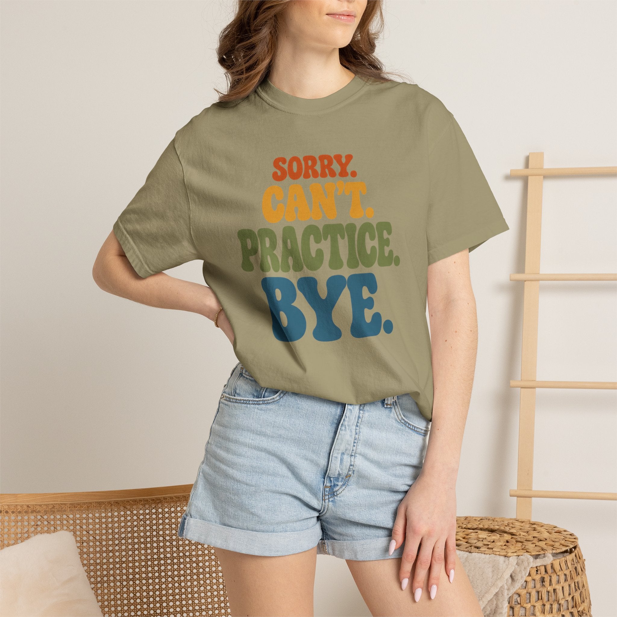 Sorry, Can’t Practice, Bye. Comfort Colors Retro Typography Graphic Tee