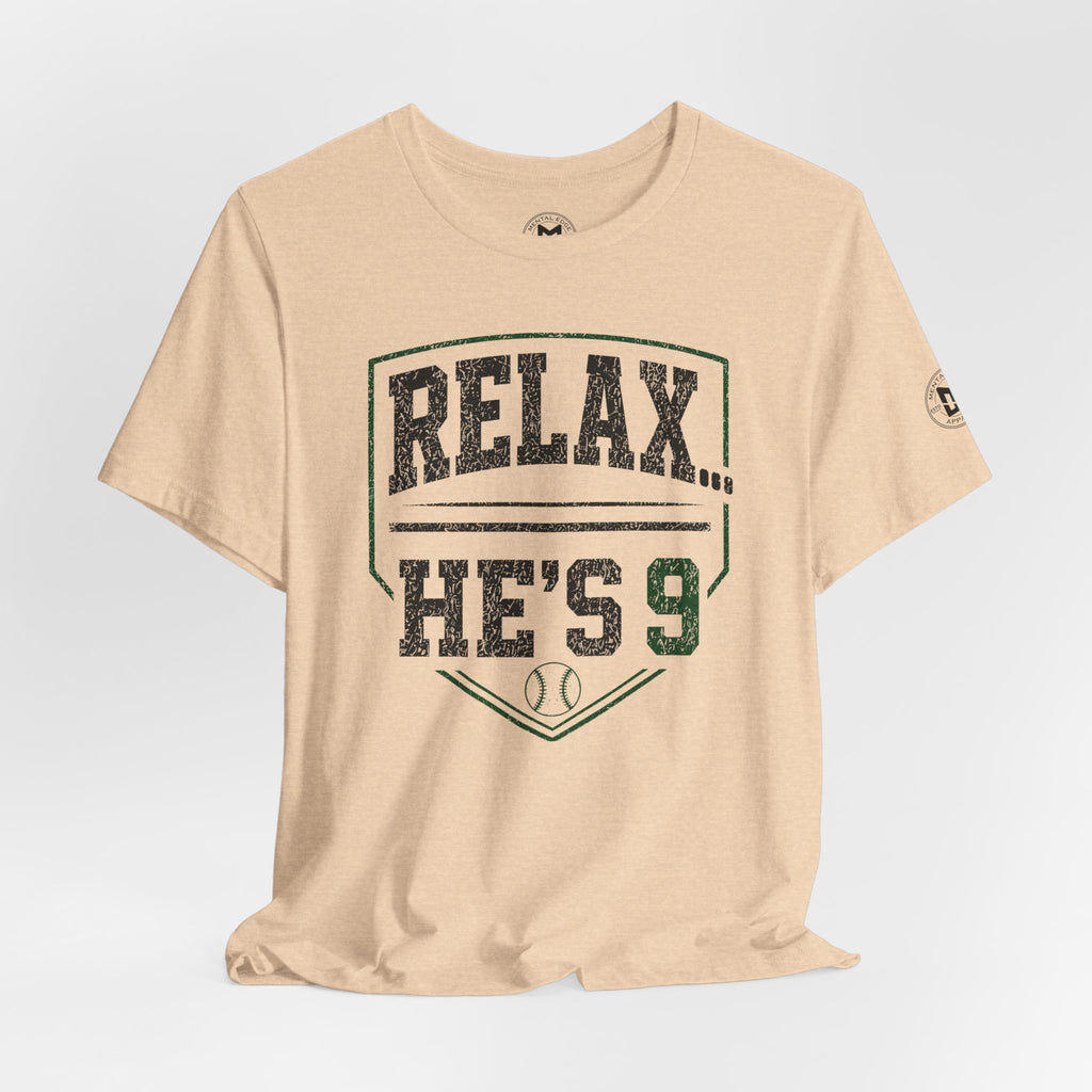 Relax He’s 9 Baseball Parent Tee — Hunter Green
