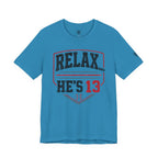 Relax... He's 13 Baseball Parents T-Shirt