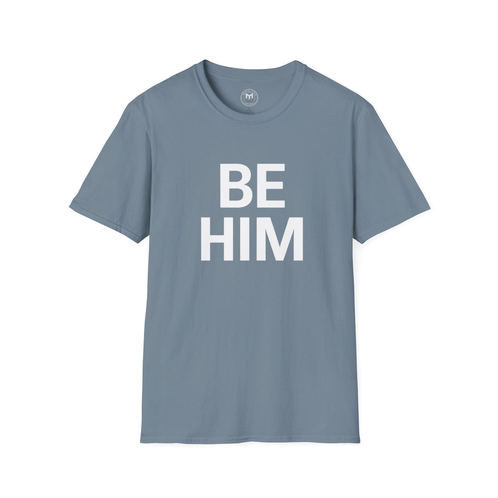 Be Him T-Shirt — Bold Inspirational Graphic Tee