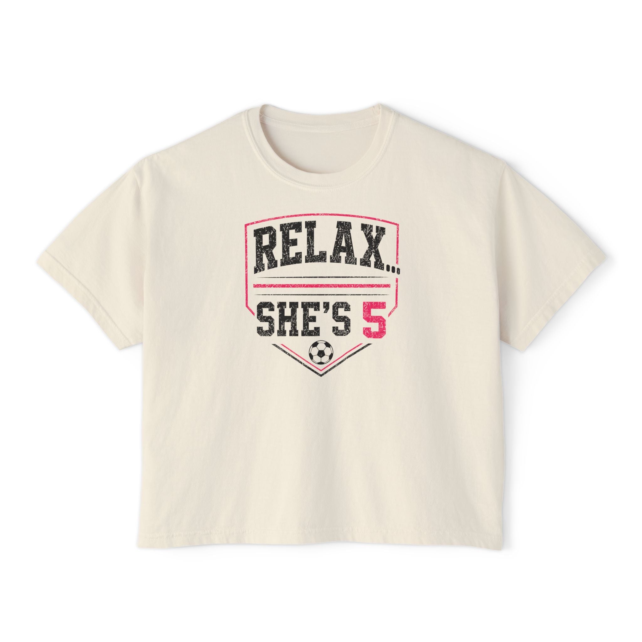 Relax She's 5 Soccer Graphic Women's Boxy Tee