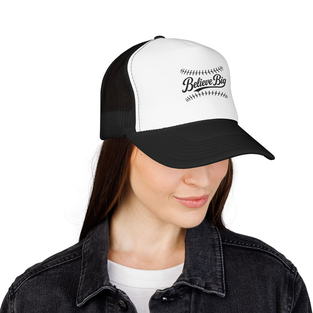 Believe Big Baseball Foam Trucker Hat